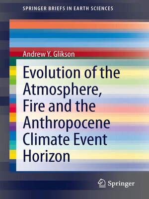 cover image of Evolution of the Atmosphere, Fire and the Anthropocene Climate Event Horizon